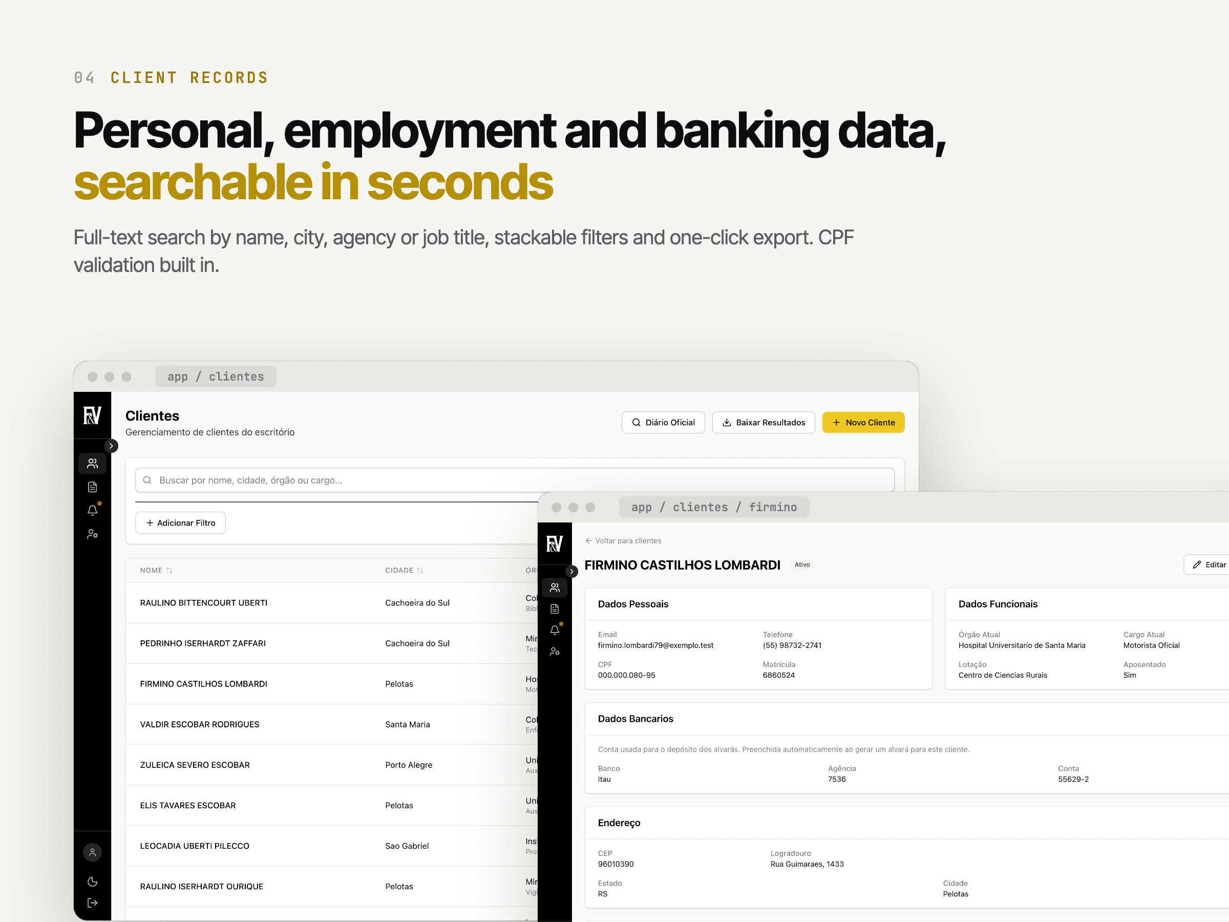 Searchable client list and client detail view with personal, employment and banking information, filters, export and CPF validation.
